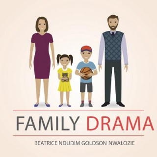 Kniha Family Drama Beatrice Ndudim Goldson-Nwalozie