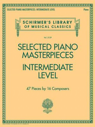 Kniha Selected Piano Masterpieces - Intermediate Level Hal Leonard Corp