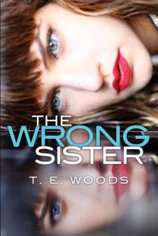 Buch Wrong Sister T. E. Woods