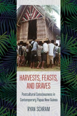 Книга Harvests, Feasts, and Graves Ryan Schram