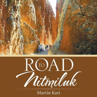 Kniha Road to Nitmiluk Martin Kari