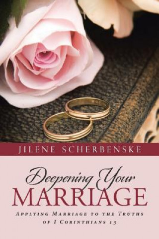 Carte Deepening Your Marriage Jilene Scherbenske