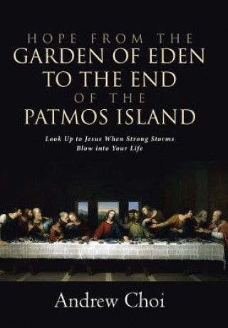 Kniha Hope from the Garden of Eden to the End of the Patmos Island Andrew Choi