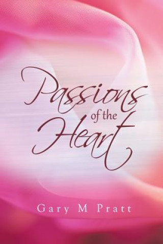 Kniha Passions of the Heart Gary M. Pratt