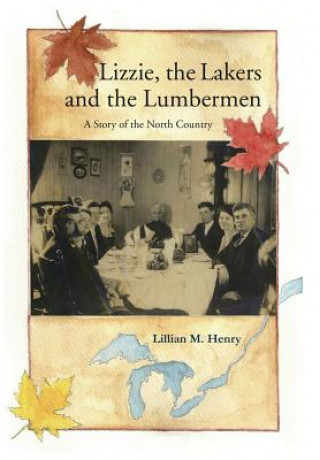 Książka Lizzie, the Lakers and the Lumbermen Lillian M. Henry