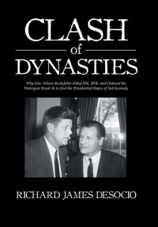 Könyv Clash of Dynasties Richard James Desocio