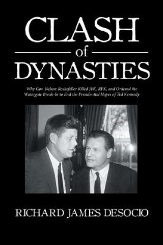 Könyv Clash of Dynasties Richard James Desocio