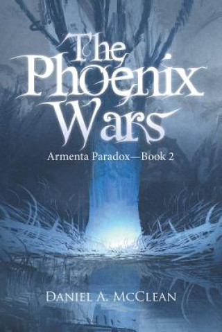 Kniha Phoenix Wars Daniel a. McClean