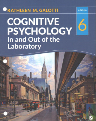 Livre Cognitive Psychology in and Out of the Laboratory Kathleen M. Galotti