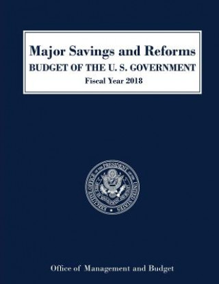 Carte Major Savings and Reforms, Budget of the United States 2018 Executive Office of the President