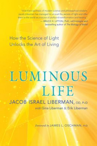 Kniha Luminous Life Jacob Israel Liberman