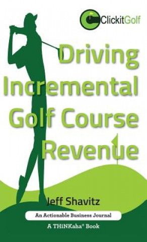 Buch Driving Incremental Golf Course Revenue Jeff Shavitz