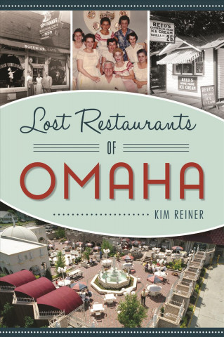Книга Lost Restaurants of Omaha Kimberly Bousquet