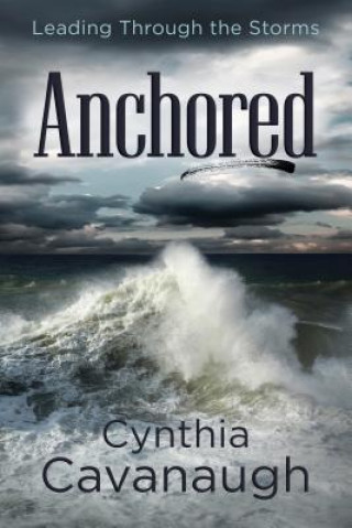 Kniha Anchored Cynthia Cavanaugh