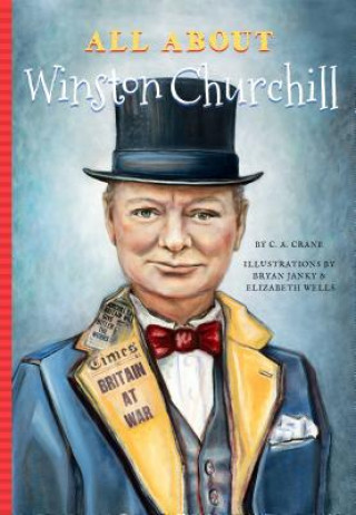 Книга All About Winston Churchill Cynthia A. Crane
