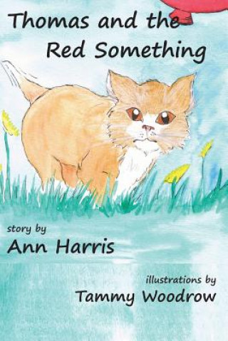Buch THOMAS & THE RED SOMETHING Ann Elizabeth Harris