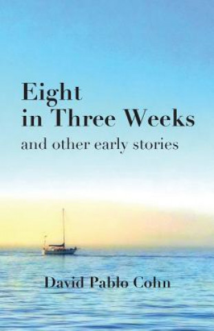 Book 8 IN 3 WEEKS David Pablo Cohn