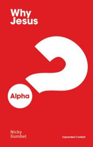 Knjiga Why Jesus? Expanded Edition Alpha