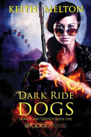 Kniha DARK RIDE DOGS Keith Melton