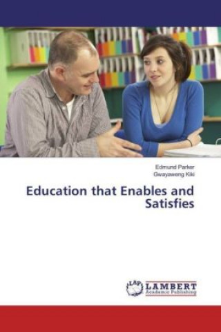 Kniha Education that Enables and Satisfies Edmund Parker