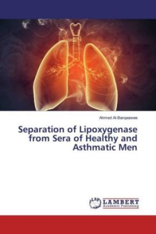 Carte Separation of Lipoxygenase from Sera of Healthy and Asthmatic Men Ahmed Al-Barqaawee