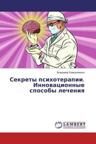 Książka Sekrety psihoterapii. Innovacionnye sposoby lecheniya Vladimir Omel'yanenko