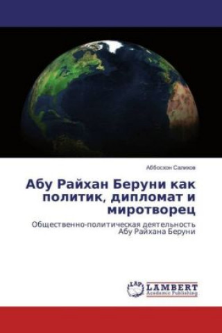 Livre Abu Rajhan Beruni kak politik, diplomat i mirotvorec Abboshon Salihov