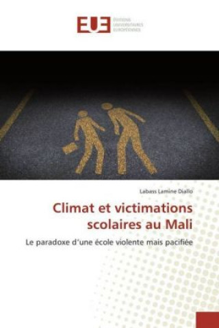 Könyv Climat et victimations scolaires au Mali Labass Lamine Diallo