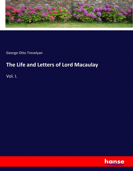 Książka Life and Letters of Lord Macaulay George Otto Trevelyan