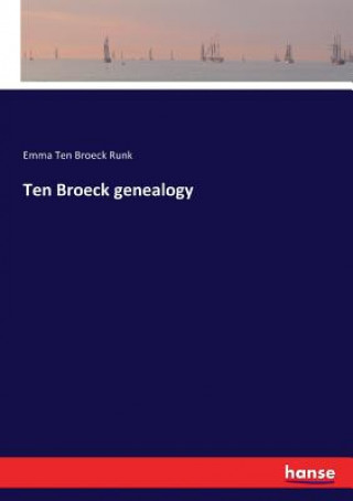 Knjiga Ten Broeck genealogy Emma Ten Broeck Runk