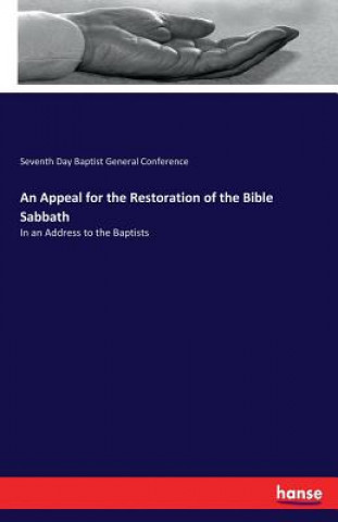 Knjiga Appeal for the Restoration of the Bible Sabbath Seventh Day Baptist General Conference