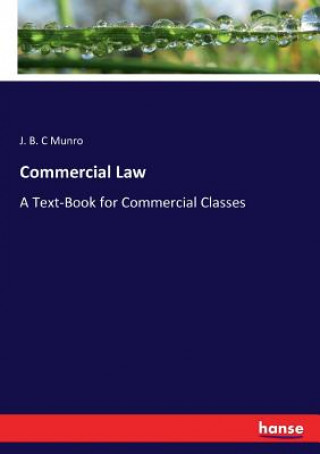 Carte Commercial Law J. B. C Munro