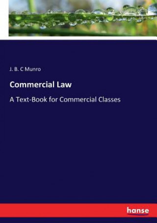 Książka Commercial Law J. B. C Munro