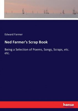 Książka Ned Farmer's Scrap Book Edward Farmer