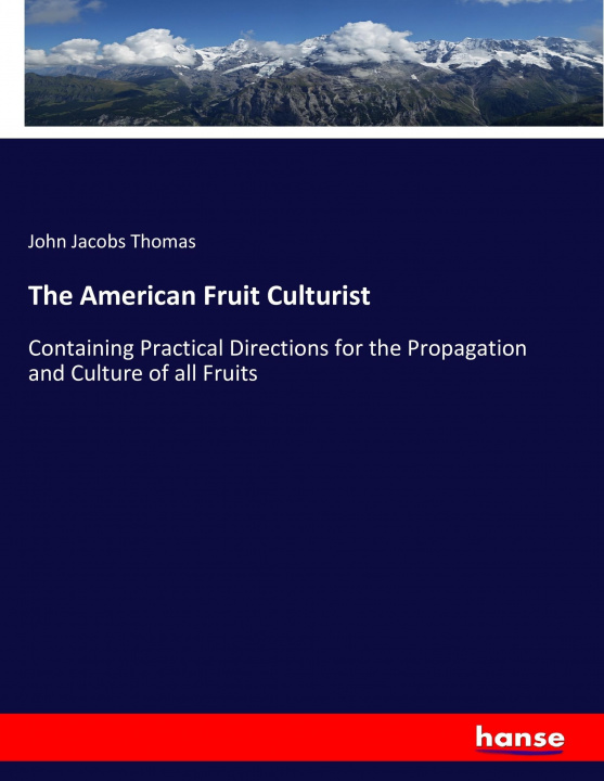 Kniha American Fruit Culturist John Jacobs Thomas