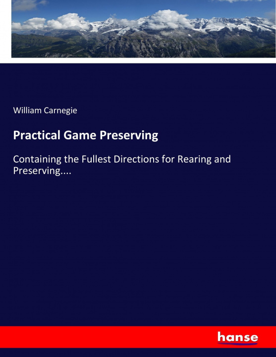 Könyv Practical Game Preserving William Carnegie