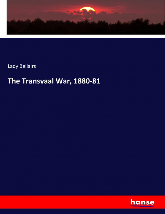 Buch Transvaal War, 1880-81 Lady Bellairs