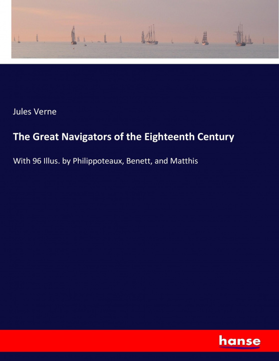 Kniha Great Navigators of the Eighteenth Century Jules Verne