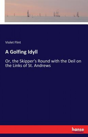 Kniha Golfing Idyll Violet Flint