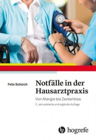 Książka Notfälle in der Hausarztpraxis Felix Schürch