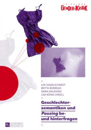 Книга Geschlechtersemantiken Und "Passing" Be- Und Hinterfragen Britta Borrego