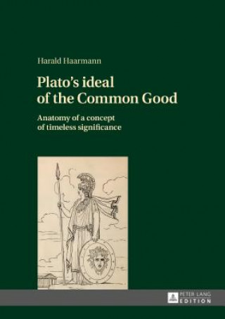 Könyv Plato's ideal of the Common Good Harald Haarmann