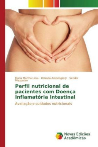 Kniha Perfil nutricional de pacientes com Doença Inflamatória Intestinal Maria Martha Lima