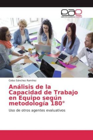 Book Análisis de la Capacidad de Trabajo en Equipo según metodología 180° Celso Sánchez Ramírez