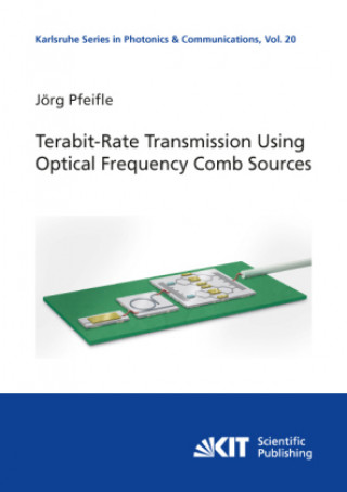 Książka Terabit-Rate Transmission Using Optical Frequency Comb Sources Jörg Pfeifle