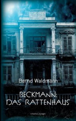 Carte Beckmann: Das Rattenhaus Bernd Waldmann