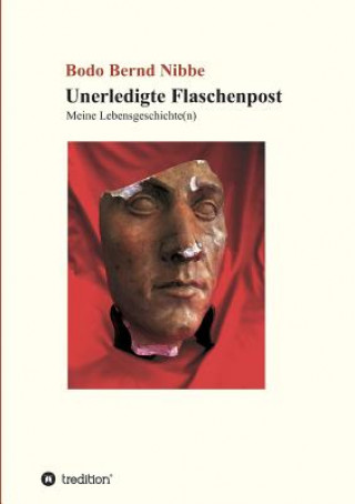 Knjiga Unerledigte Flaschenpost Bodo Bernd Nibbe