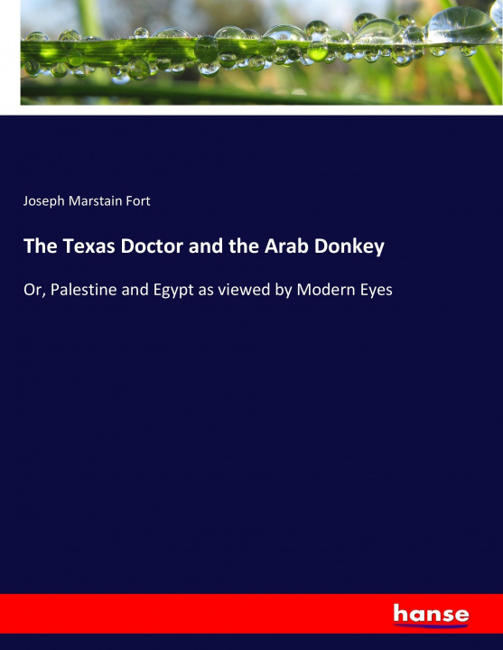 Kniha Texas Doctor and the Arab Donkey Joseph Marstain Fort