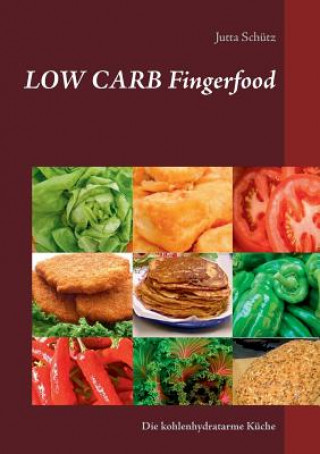 Kniha Low Carb Fingerfood Jutta Schütz