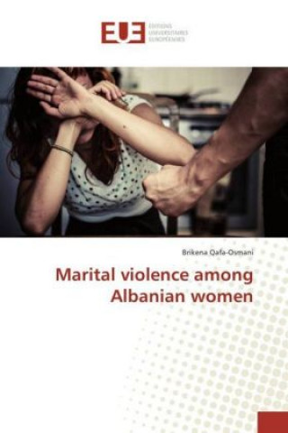 Könyv Marital violence among Albanian women Brikena Qafa-Osmani